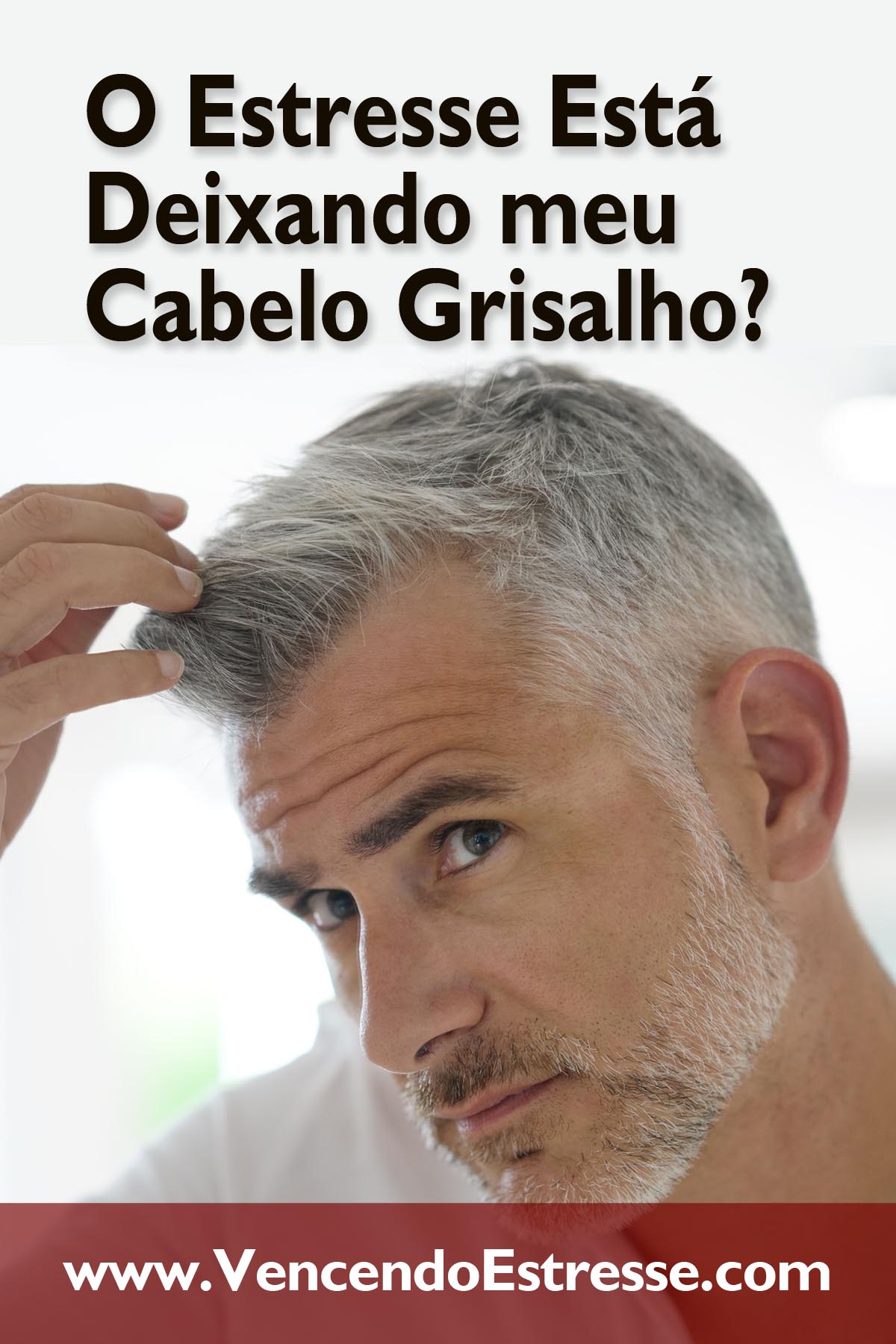 O Estresse Está Deixando meu Cabelo Grisalho?